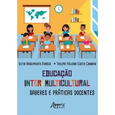 EDUCAÇÃO INTER/MULTICULTURAL: SABERES E PRÁTICAS DOCENTES