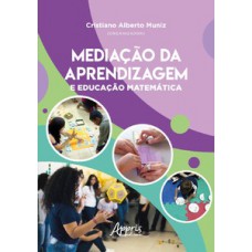 MEDIAÇÃO DA APRENDIZAGEM E EDUCAÇÃO MATEMÁTICA