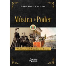 MÚSICA E PODER: O HABITUS CORTESÃO BRAGANTINO NOS TRÓPICOS