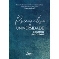 PSICÁLISE E UNIVERSIDADE: INCURSÕES (IM)POSSÍVEIS