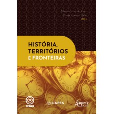 HISTÓRIA, TERRITÓRIOS E FRONTEIRAS