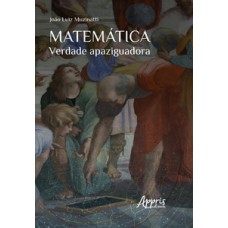 MATEMÁTICA: VERDADE APAZIGUADORA