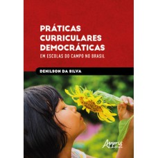 PRÁTICAS CURRICULARES DEMOCRÁTICAS EM ESCOLAS DO CAMPO NO BRASIL