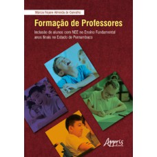 FORMAÇÃO DE PROFESSORES: INCLUSÃO DE ALUNOS COM NEE NO ENSINO FUNDAMENTAL ANOS FINAIS NO ESTADO DE PERNAMBUCO