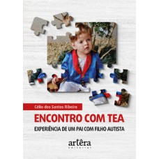 ENCONTRO COM TEA: EXPERIÊNCIA DE UM PAI COM FILHO AUTISTA