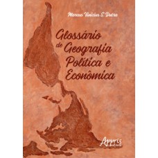 GLOSSÁRIO DE GEOGRAFIA POLÍTICA E ECONÔMICA