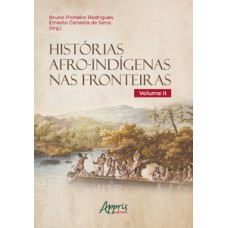 HISTÓRIAS AFRO-INDÍGENAS NAS FRONTEIRAS