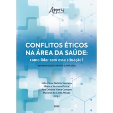 CONFLITOS ÉTICOS NA ÁREA DA SAÚDE: COMO LIDAR COM ESSA SITUAÇÃO