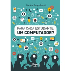 PARA CADA ESTUDANTE, UM COMPUTADOR?