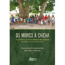 DO MARICO À CHICHA: AS MULHERES DA TERRA INDÍGENA RIO GUAPORÉ EM DEFESA DO CORPO-TERRITÓRIO