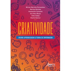 CRIATIVIDADE: ENSINO-APRENDIZAGEM & TEORIA DE ENFERMAGEM