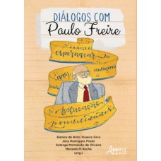 DIÁLOGOS COM PAULO FREIRE