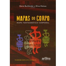 MAPAS DO CORPO: MAPA FANTASMÁTICO CORPORAL