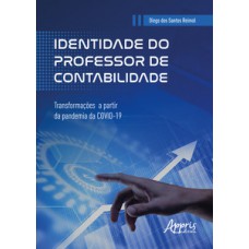 IDENTIDADE DO PROFESSOR DE CONTABILIDADE: TRANSFORMAÇÕES A PARTIR DA PANDEMIA DA COVID-19