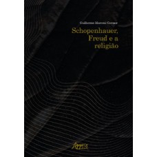 SCHOPENHAUER, FREUD E A RELIGIÃO