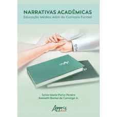 NARRATIVAS ACADÊMICAS: EDUCAÇÃO MÉDICA ALÉM DO CURRÍCULO FORMAL