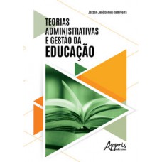 TEORIAS ADMINISTRATIVAS E GESTÃO DA EDUCAÇÃO