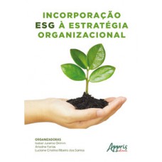 INCORPORAÇÃO ESG À ESTRATÉGIA ORGANIZACIONAL