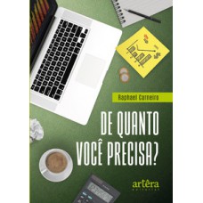 DE QUANTO VOCÊ PRECISA?