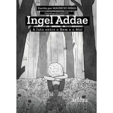 INGEL ADDAE: A LUTA ENTRE O BEM E O MAL