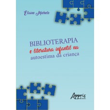 BIBLIOTERAPIA E LITERATURA INFANTIL NA AUTOESTIMA DA CRIANÇA