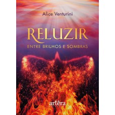 RELUZIR: ENTRE BRILHOS E SOMBRAS