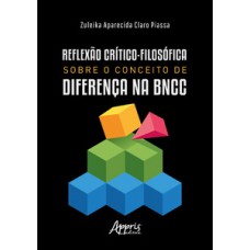 REFLEXÃO CRÍTICO-FILOSÓFICA SOBRE O CONCEITO DE DIFERENÇA NA BNCC