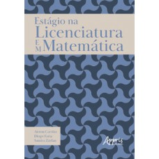 ESTÁGIO NA LICENCIATURA EM MATEMÁTICA: EXPERIÊNCIA E CONHECIMENTO DA DOCÊNCIA