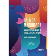 GALO DA MADRUGADA: 30 ANOS DE MUDANÇAS NO CLUBE E NO FREVO PERNAMBUCANO