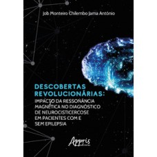 DESCOBERTAS REVOLUCIONÁRIAS: IMPACTO DA RESSONÂNCIA MAGNÉTICA NO DIAGNÓSTICO DE NEUROCIRSTICERCOSE EM PACIENTES COM E SEM EPILEPSIA