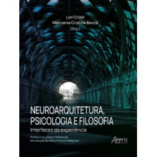 NEUROARQUITETURA, PSICOLOGIA E FILOSOFIA: INTERFACES DA EXPERIÊNCIA