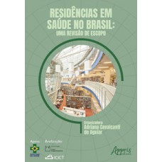 RESIDÊNCIAS EM SAÚDE NO BRASIL: UMA REVISÃO DE ESCOPO