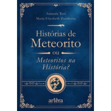 HISTÓRIAS DE METEORITO: OU METEORITOS NA HISTÓRIA?