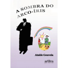 A SOMBRA DO ARCO-ÍRIS