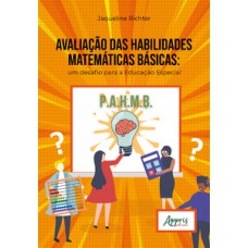 AVALIAÇÃO DAS HABILIDADES MATEMÁTICAS BÁSICAS: UM DESAFIO PARA A EDUCAÇÃO ESPECIAL