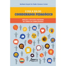 O DIA A DIA DO COORDENADOR PEDAGÓGICO: ANÁLISE E REFLEXÃO PAUTADAS NA TEORIA DA COMPLEXIDADE