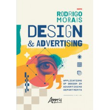 DESIGN & ADVERTISING: APPLICATIONS OF DESIGN IN ADVERTISING DEPARTMENTS