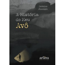 A HISTÓRIA DO MEU AVÔ