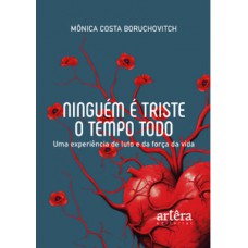 NINGUÉM É TRISTE O TEMPO TODO: UMA EXPERIÊNCIA DE LUTO E DA FORÇA DA VIDA