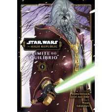 STAR WARS: THE HIGH REPUBLIC: O LIMITE DO EQUILÍBRIO VOL. 3