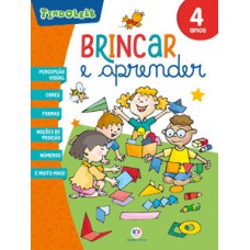 BRINCAR E APRENDER: 4 ANOS