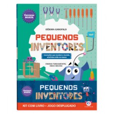 PEQUENOS INVENTORES - KIT COM LIVRO + JOGO DESPLUGADO: INVENÇÕES QUE MUDAM O MUNDO, ARTEFATOS MÃO NA MASSA