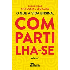 O que a vida ensina, compartilha-se