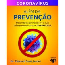 Além da prevenção: Dicas médicas para fortalecer as suas defesas naturais contra o CORONAVÍRUS