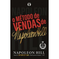 O método de vendas de Napoleon Hill