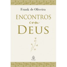 ENCONTROS COM DEUS