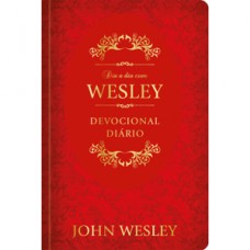 DIA A DIA COM JOHN WESLEY: DEVOCIONAL DIÁRIO