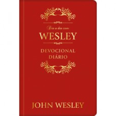 DIA A DIA COM JOHN WESLEY: DEVOCIONAL DIÁRIO