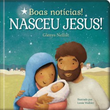 BOAS NOTÍCIAS! NASCEU JESUS!