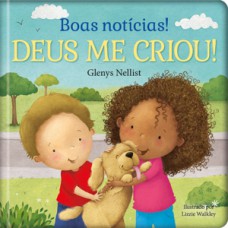 BOAS NOTÍCIAS! DEUS ME CRIOU!